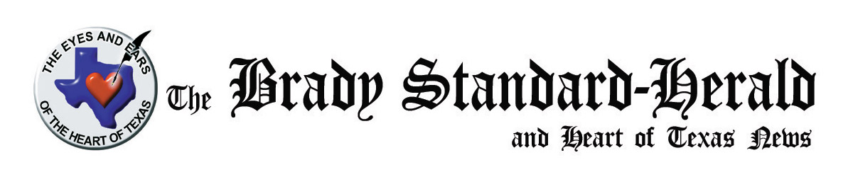 Brady Standard-Herald, The Eyes And Ears of The Heart of Texas.